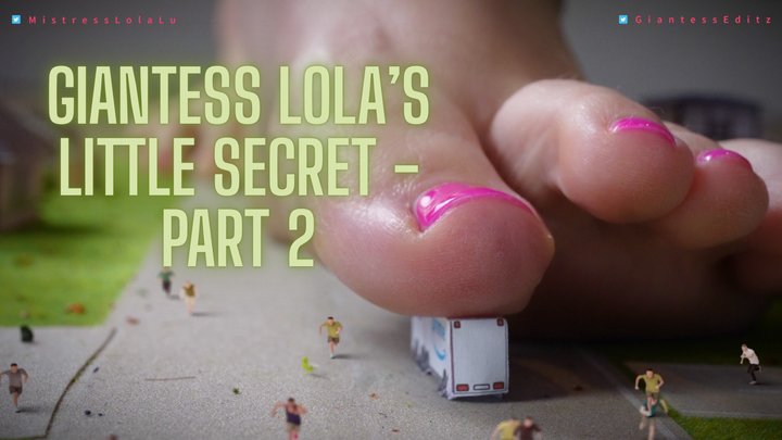 Giantess Lola's Little Secret Pt 2