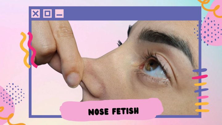 Nose fetish