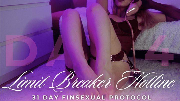 31 DAY FINSEXUAL PROTOCOL: LIMIT BREAKER HOTLINE [DAY 4]