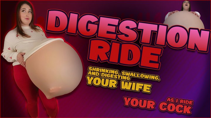 Digestion Ride - Shrinking, Swallowing, and Digesting Your Wife as I Ride Your C
