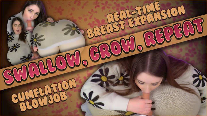 Swallow, Grow, Repeat - Cumflation Blowjob Breast Expansion