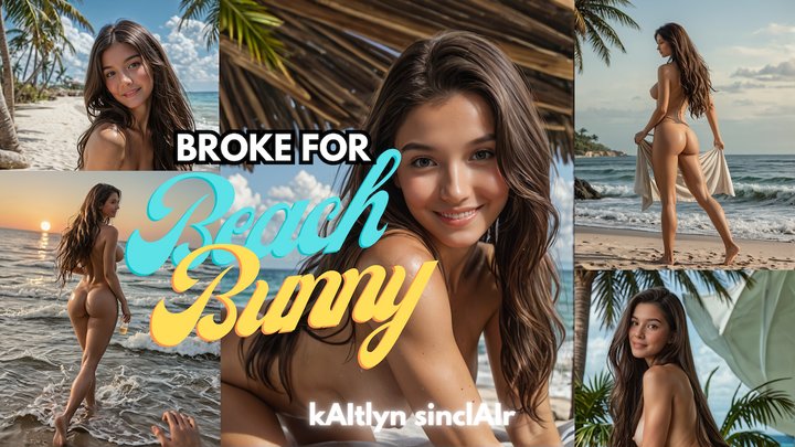 Broke for Beach Bunny HD