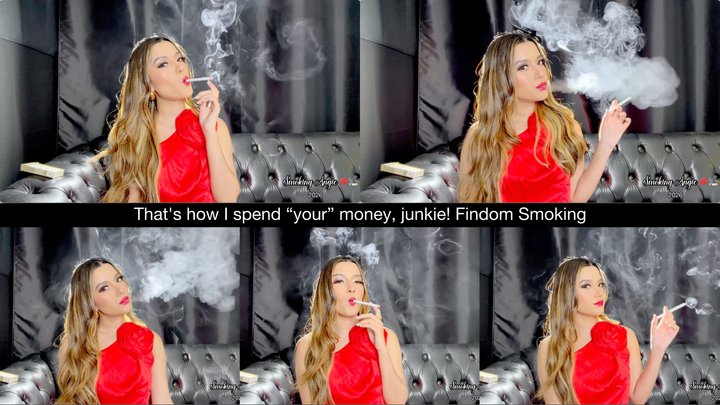 That's how I spend “your” money, junkie! Findom Smoking