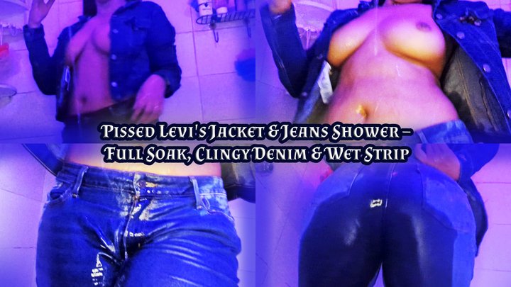 Pissed Levi's Jacket & Jeans Shower – Full Soak, Clingy Denim & Wet Strip