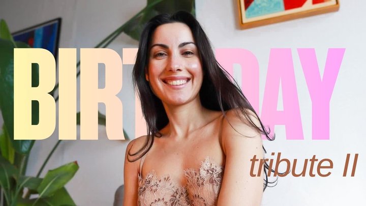 Birthday Tribute II