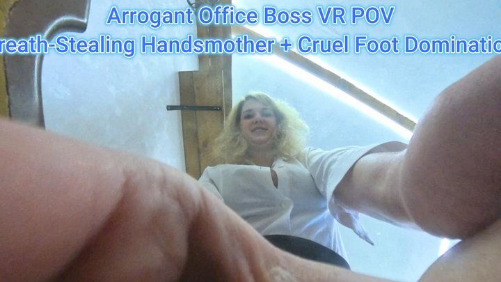 Arrogant Office Boss VR POV: Breath-Stealing Hand Smother + Cruel Foot Dominatio