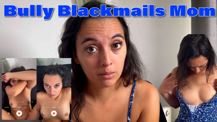 Bully Blackmails Mom