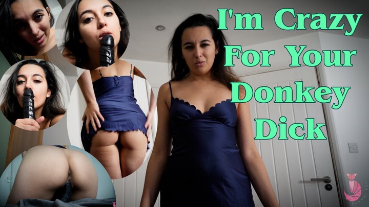 I m Crazy For Your Donkey Dick