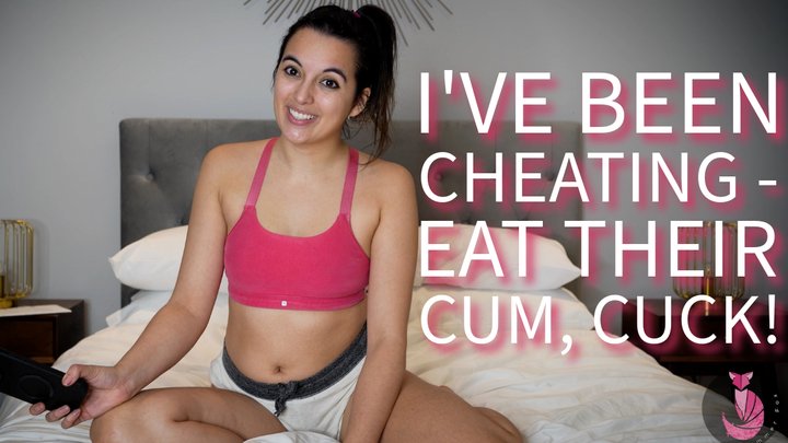 I ve Been Cheating Eat Their Cum Cuck