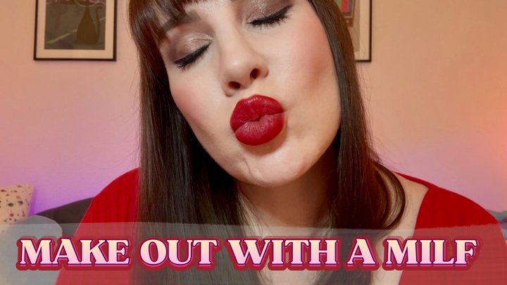Make Out With A MILF