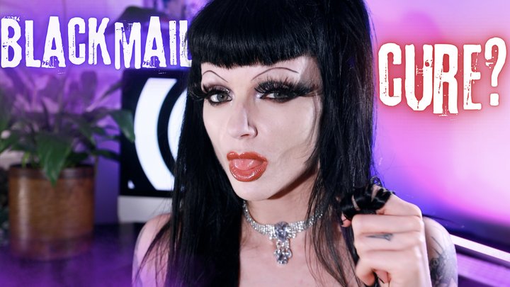 Blackmail Cure?