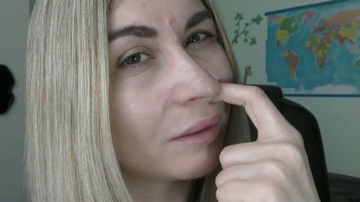 Come very close to the camera and pick your nose looking into the camera WNV FUL