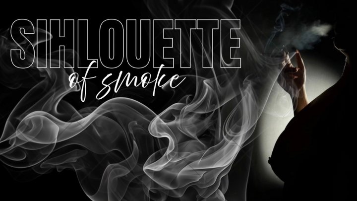 Silhouette of Smoke