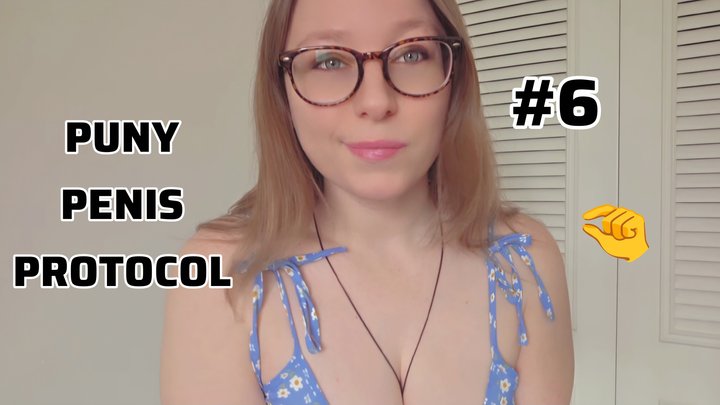 Puny Penis Protocol #6