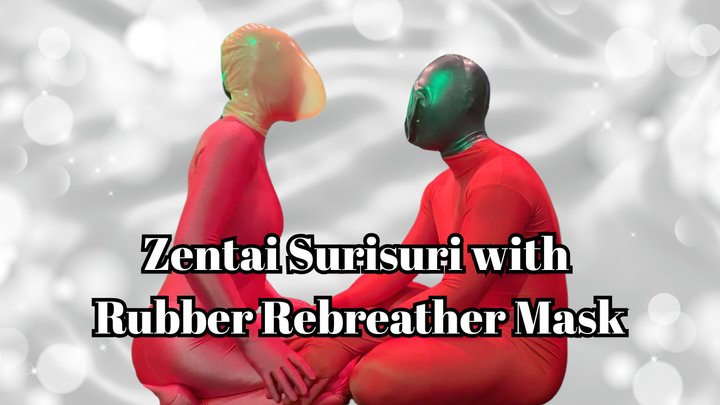 Zentai Surisuri with Rubber Rebreather Mask