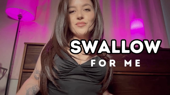 SWALLOW FOR ME CEI