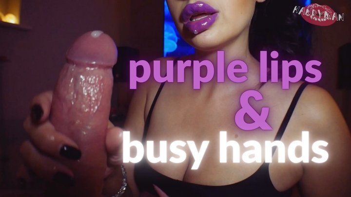 Purple lips & busy hands