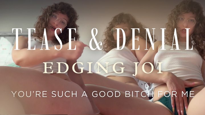 Tease & Denial Edging JOI feat. Thick Thighs — You’re Such A Good Bitch for Me
