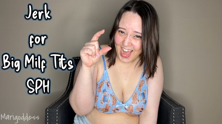 Jerk For Big Milf Tits SPH