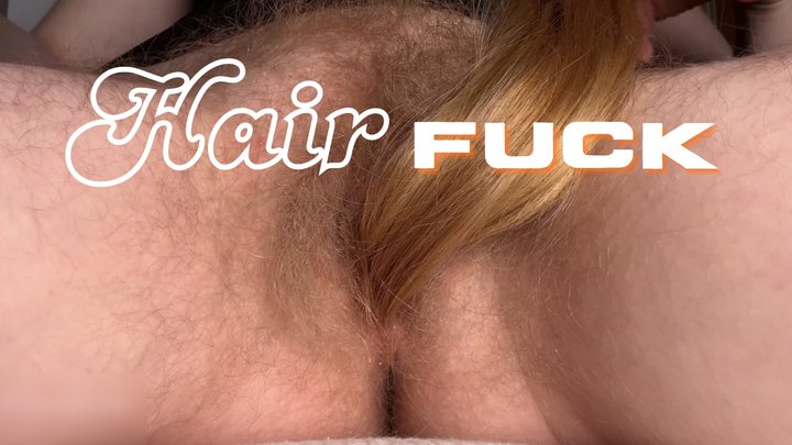 Hair Fuck