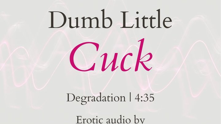 Dumb Little Cuck