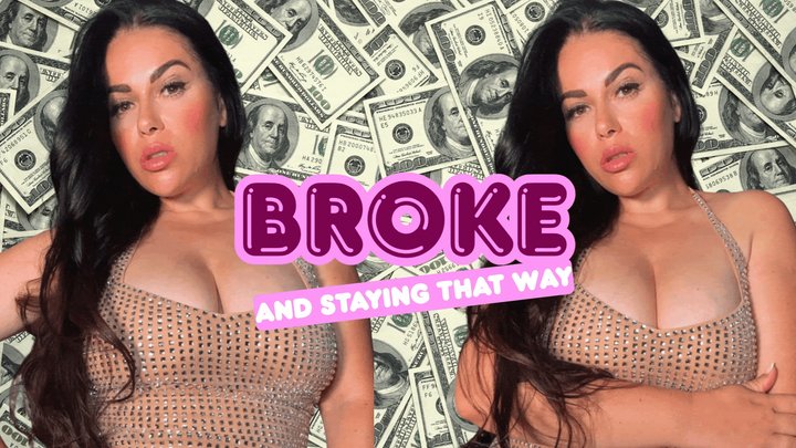 Broke and Staying That Way loser