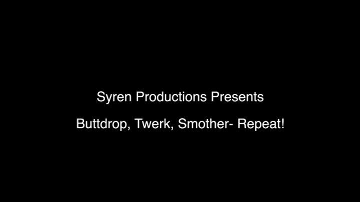 Butt-drop, Twerk, Smother- Repeat! (1080p)