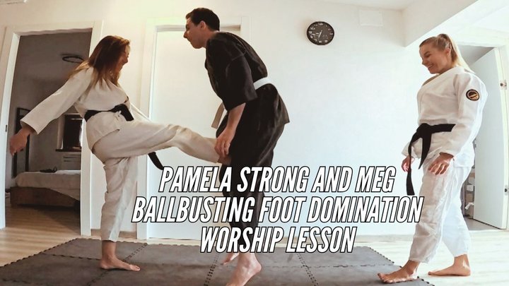 Pamela Strong and Meg ballbusting and foot domination and worship lesson