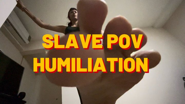 FEET SLAVE HUMILIATION POV