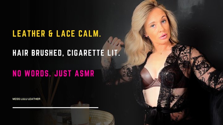 ASMR – No Talking, Smoking 100s While Brushing My Hair in Brown Leather Lingerie
