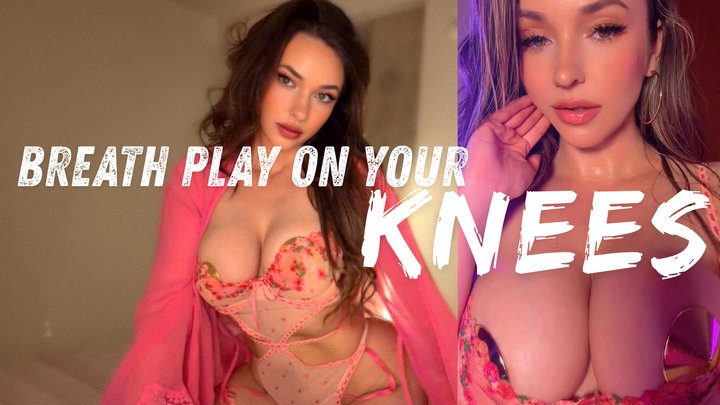 Breath Play on Your KNEES