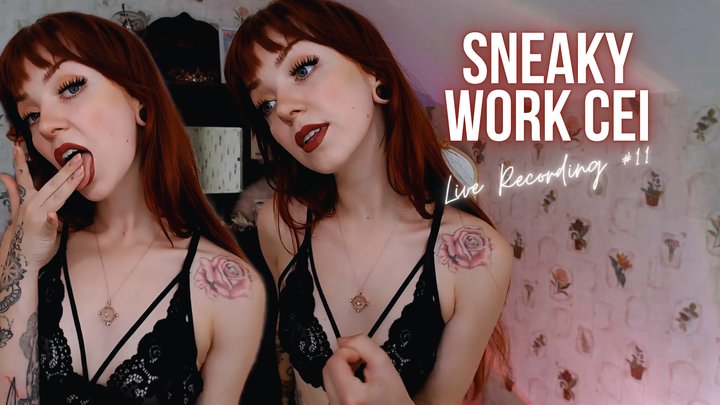 Sneaky Work CEI: Live Session #11