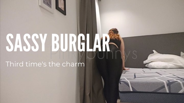 Sassy Burglar attacks again, Third time's the charm