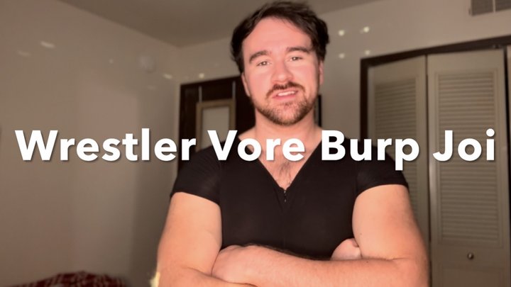 VORE BURP JOI Wrestler Swallows You