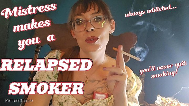 Mistress makes you a Relapsed Smoker HD