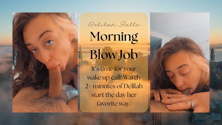 Morning Blow Job With Delilah