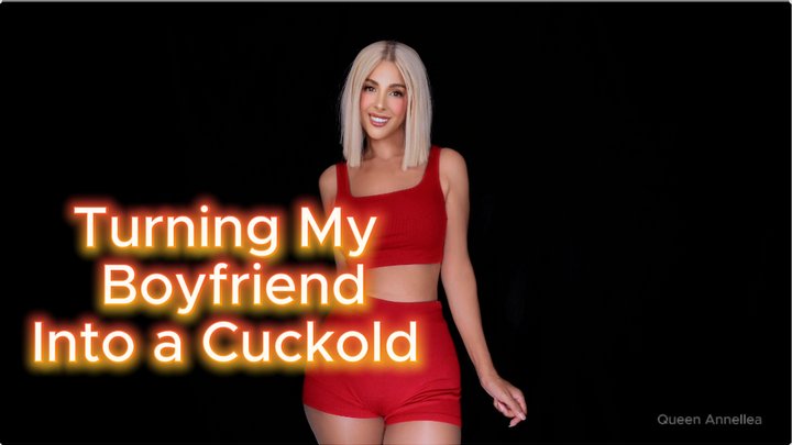 Turning My Boyfriend Into a Cuckold