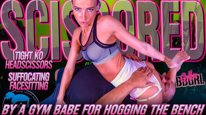You WILL Be Sorry - Muscular Gym Babe Headscissors and Facesits The Fat Bench Ho