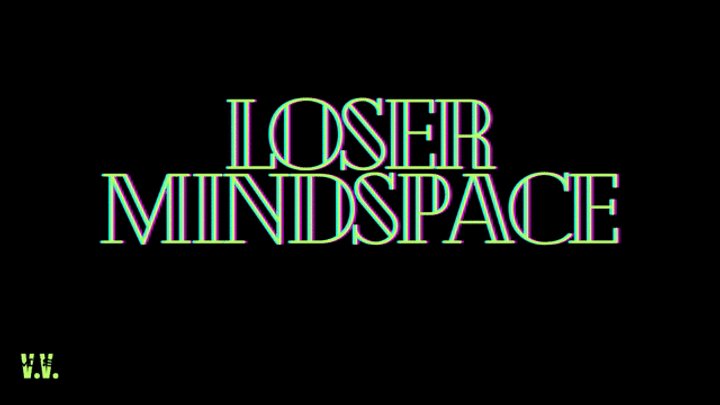 MP4 VERSION LOSER MINDSPACE
