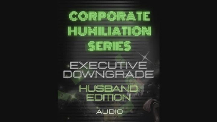 Executive Downgrade Husband Edition