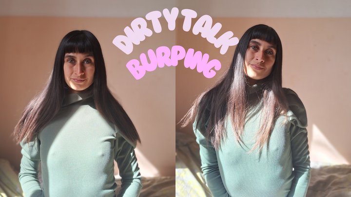 Dirty talk and burping