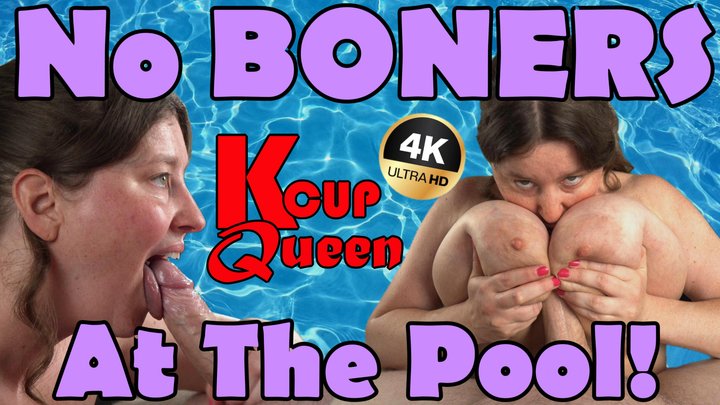 No Boners At The Pool 4K