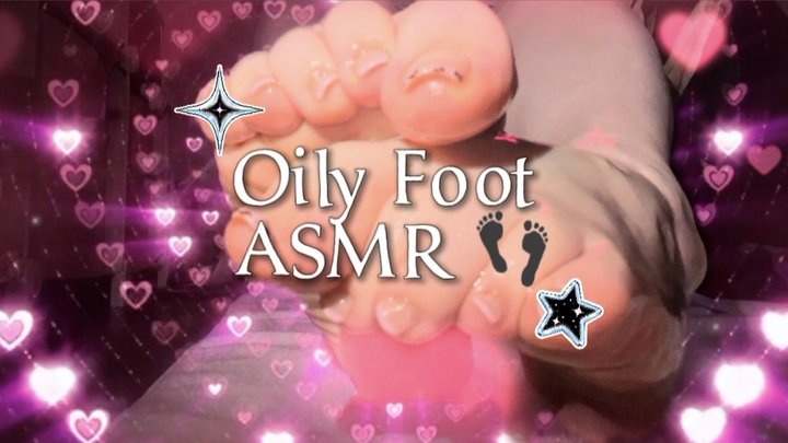 Oily foot ASMR
