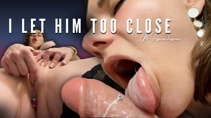 I Let Him Too Close