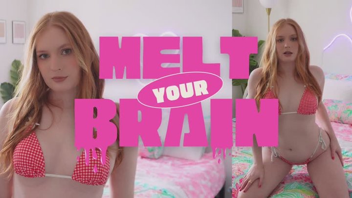 Melt Your Brain