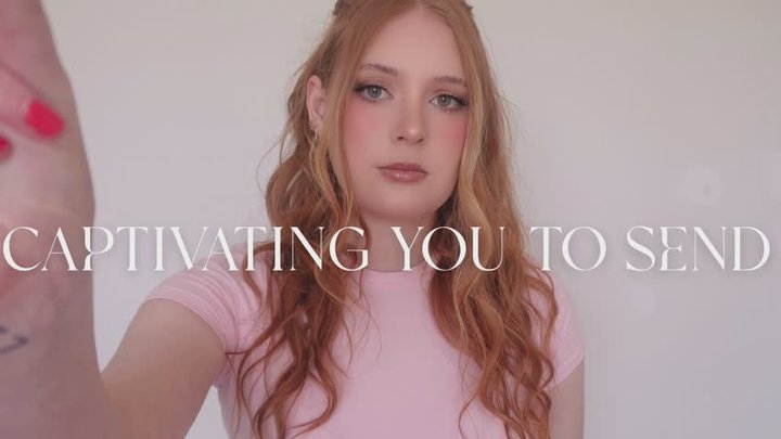 Captivating You To Send