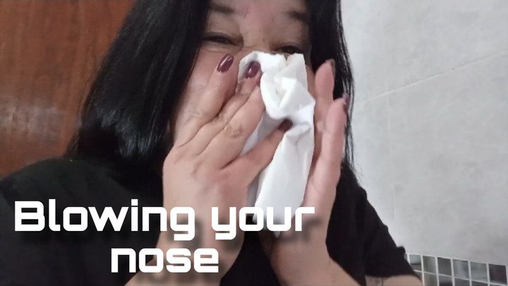 Blowing your nose