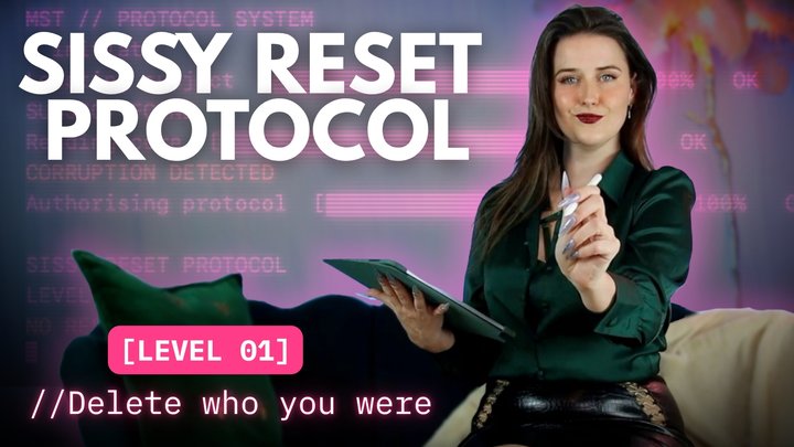 Sissy Reset Protocol: Level 1 - Delete Who You Were - Sophia Truee runs a psycho