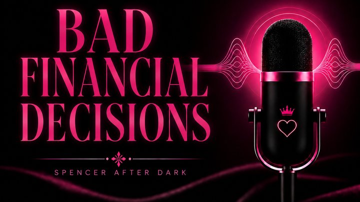 Bad Financial Decisions.