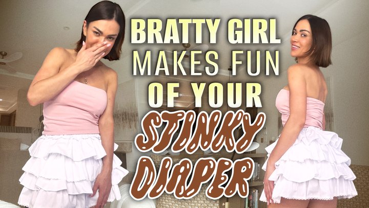 Bratty Girl Makes Fun Of Your Stinky Mess